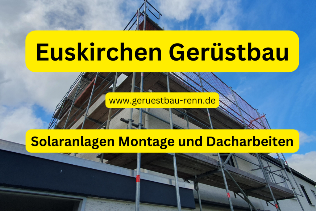 Euskirchen Gerüstbau für Solaranlagen Montage und Dacharbeiten-Dacheindeckung